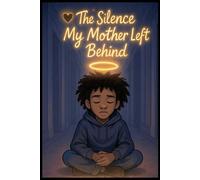The Silence My Mother Left Behind