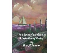 The Silence of a Soliloquy: A Collection of Poetry