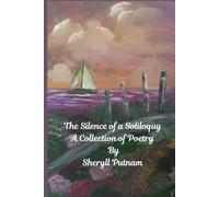 The Silence of a Soliloquy: A Collection of Poetry