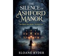 The Silence of Ashford Manor: 1