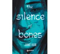The silence of bones. Ediz. italiana - Hur June