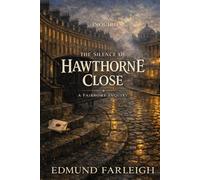 The Silence of Hawthorne Close: A Fairrowe Inquiry