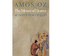 Il silenzio del cielo – La paura di Dio di Agnon – Princeton University Press