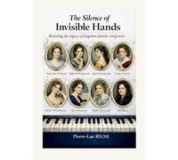 The Silence of Invisible Hands: Restoring the legacy of forgotten female composers