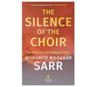 Mohamed Mbougar Sarr The Silence of the Choir (Tascabile)