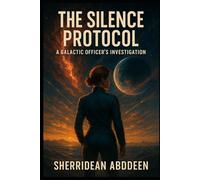 The Silence Protocol: A Galactic Officer’s Investigation