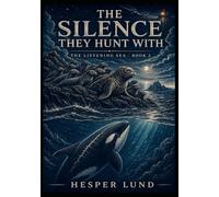 The Silence They Hunt With: A Graphic Novel Adventure for Ages 8-12: Full-Color Comic Book