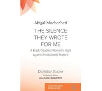 The Silence They Wrote for Me: A Black Disabled Woman's Fight Against Institutional Erasure