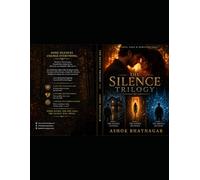 The Silence Trilogy: A Psychological Suspense & Love Story About Secrets, Control, and the Power of Choice