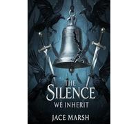 The Silence We Inherit: 1