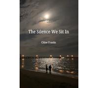 The Silence We Sit In