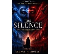 The Silence: When Creation Remembered Itself: 2