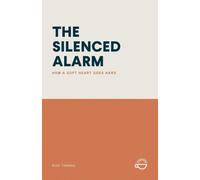 THE SILENCED ALARM: How a Soft Heart Goes Hard