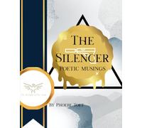 The Silencer: Poetic Musings
