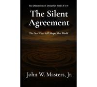 The Silent Agreement: The Deal That Still Shapes Our World