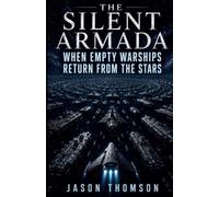 The Silent Armada: When Empty Warships Return From the Stars