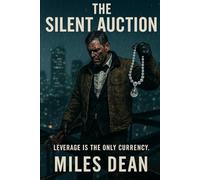 THE SILENT AUCTION: Leverage is the Only Currency