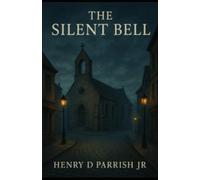 The Silent Bell: 4