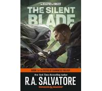 The Silent Blade: Dungeons & Dragons: Book 1 of the Paths of Darkness Trilogy: The Legend of Drizzt