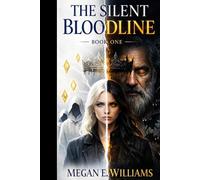 The Silent Bloodline: She Was Not Chosen. She Was Remembered.