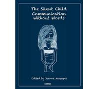 [(The Silent Child: Communication without Words)] [Author: Jeanne Magagna] published on (September, 2012)