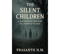 The Silent Children: A Paranormal Mystery in a Remote Village