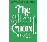 The Silent :CHord: A Novel