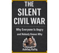 The Silent Civil War: Why Everyone Is Angry and Nobody Knows Why