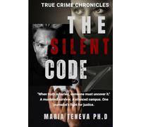 The Silent Code: "When truth is buried, someone must uncover it." A murdered survivor. A silenced campus. One journalist’s fight for justice.