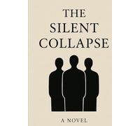 The Silent Collapse
