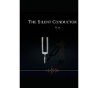 The Silent Conductor