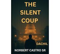 THE SILENT COUP - DACHIL