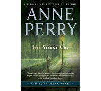 The Silent Cry: A William Monk Novel: 8