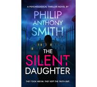 The Silent Daughter: A suspenseful psychological thriller.