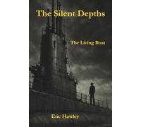 The Silent Depths: The Living Boat: 1