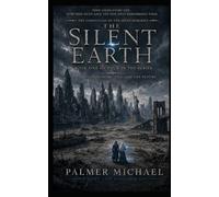 The Silent Earth: Book 1 of 4 in the Series