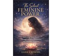 The silent feminine power: Embracing Inner Power Through Stillness, Boundaries, and Emotional Awareness