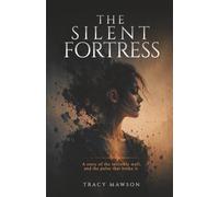 The Silent Fortress: A Story of the Invisible Wall, and the Pulse That Broke It