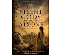 The Silent Gods of Aixone: An Ancient Greece Novel