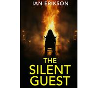 The Silent Guest: An unputdownable psychological thriller with a breathtaking twist