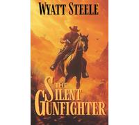 The Silent Gunfighter: Apache Frontier Historical Western: 3