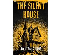 The Silent House: A Dark London Intrigue Tale