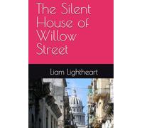 The Silent House of Willow Street