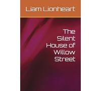 The Silent House of Willow Street