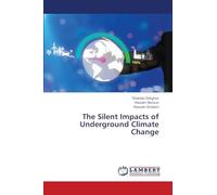 The Silent Impacts of Underground Climate Change