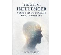 THE SILENT INFLUENCER: Pulling back the curtain on how AI is using you