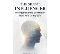 THE SILENT INFLUENCER: Pulling back the curtain on how AI is using you