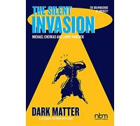 The Silent Invasion, Dark Matter: Volume 4