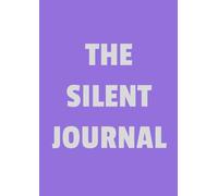 The Silent Journal: Pure Pages for a Pure Mind