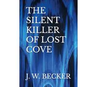 THE SILENT KILLER OF LOST COVE